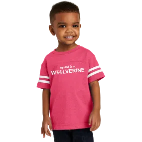 Rabbit Skins Toddler Football Fine Jersey Tee - My Dad is a Wolverine